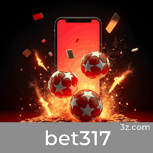 bet317: Seu Cassino Online Seguro e Confiável