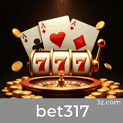 bet317: Seu Cassino Online Seguro e Confiável